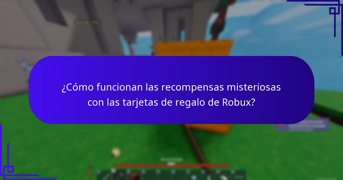¿Cómo funcionan las recompensas misteriosas con las tarjetas de regalo de Robux?