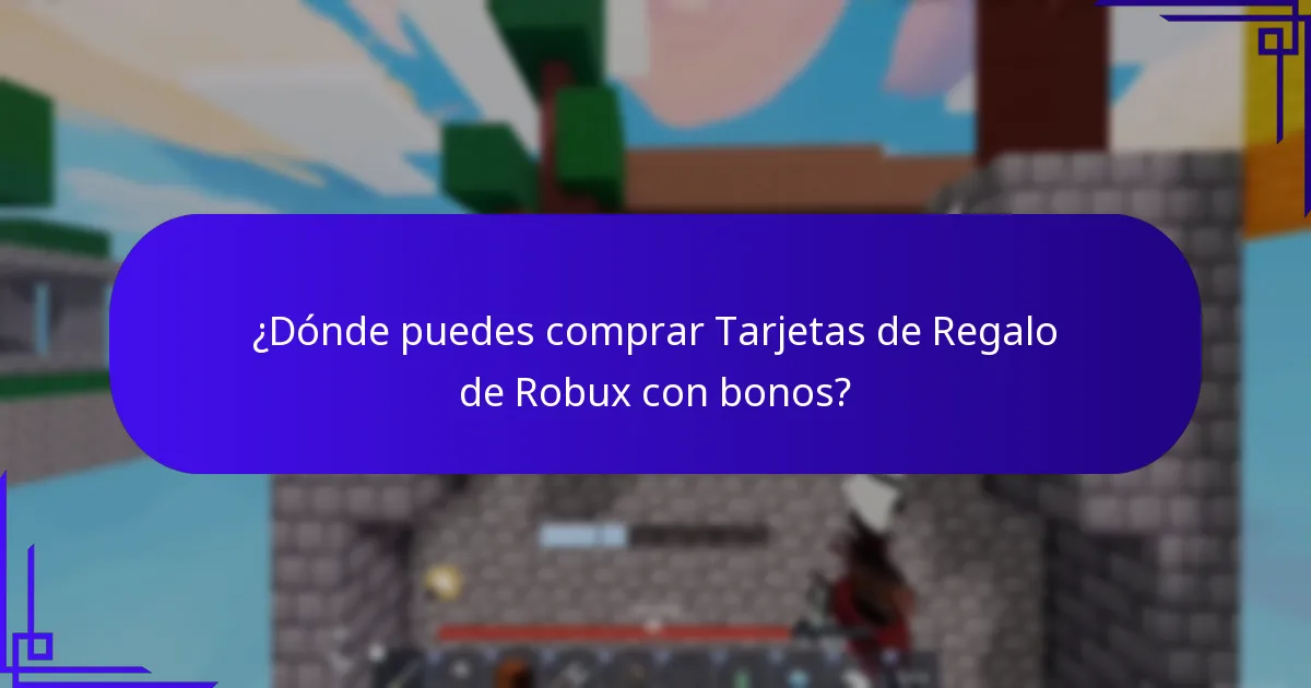 ¿Dónde puedes comprar Tarjetas de Regalo de Robux con bonos?
