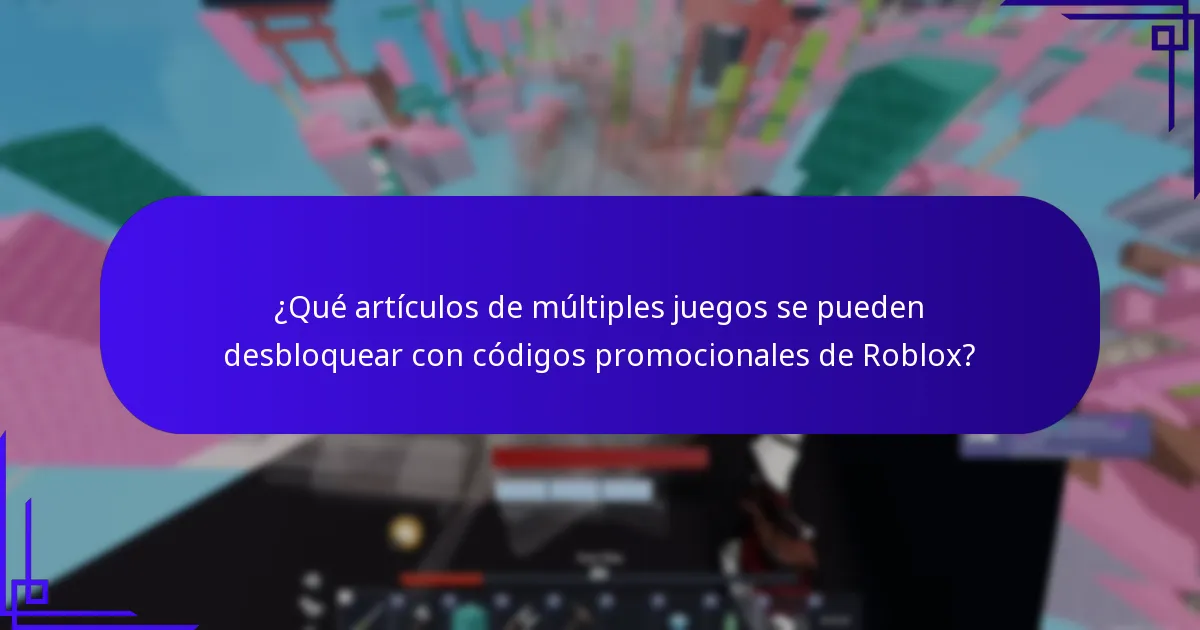 ¿Qué códigos promocionales de Roblox ofrecen recompensas multiplataforma?