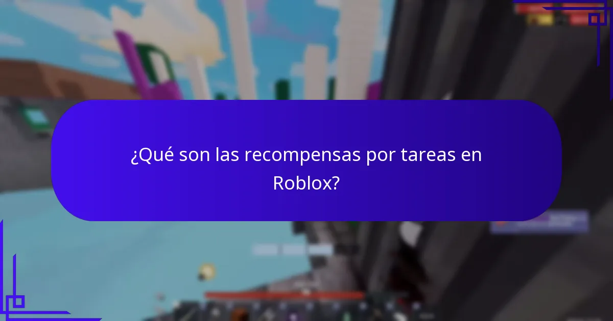 ¿Cuáles son las últimas actualizaciones sobre las recompensas de experiencia en Roblox?